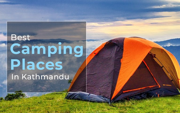 Best Camping Places in Kathmandu